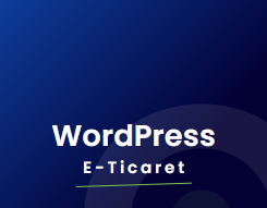 Wordpress E-Ticaret